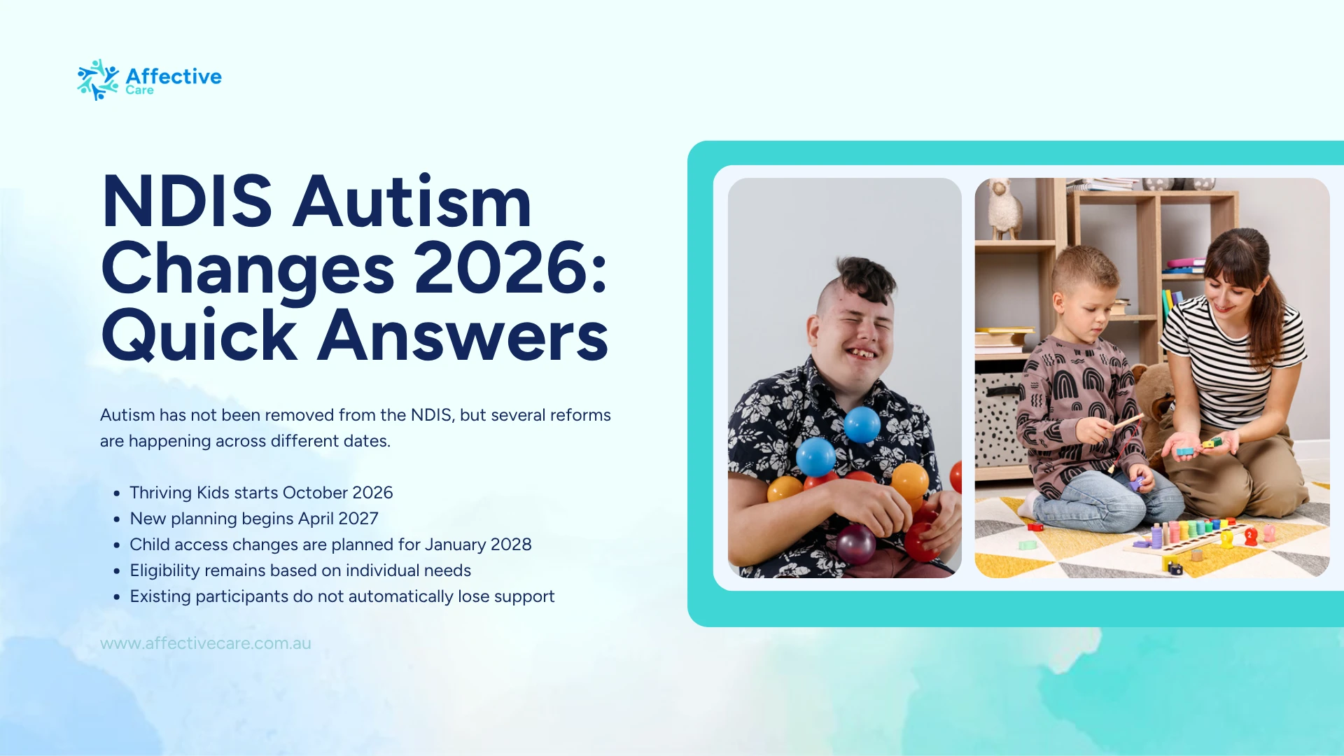 NDIS autism changes 2026 quick answers: Thriving Kids from October 2026, new planning from April 2027 and child access changes from January 2028