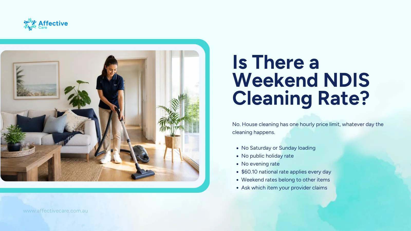 There is no weekend or public holiday NDIS cleaning rate: the $60.10 hourly limit applies every day