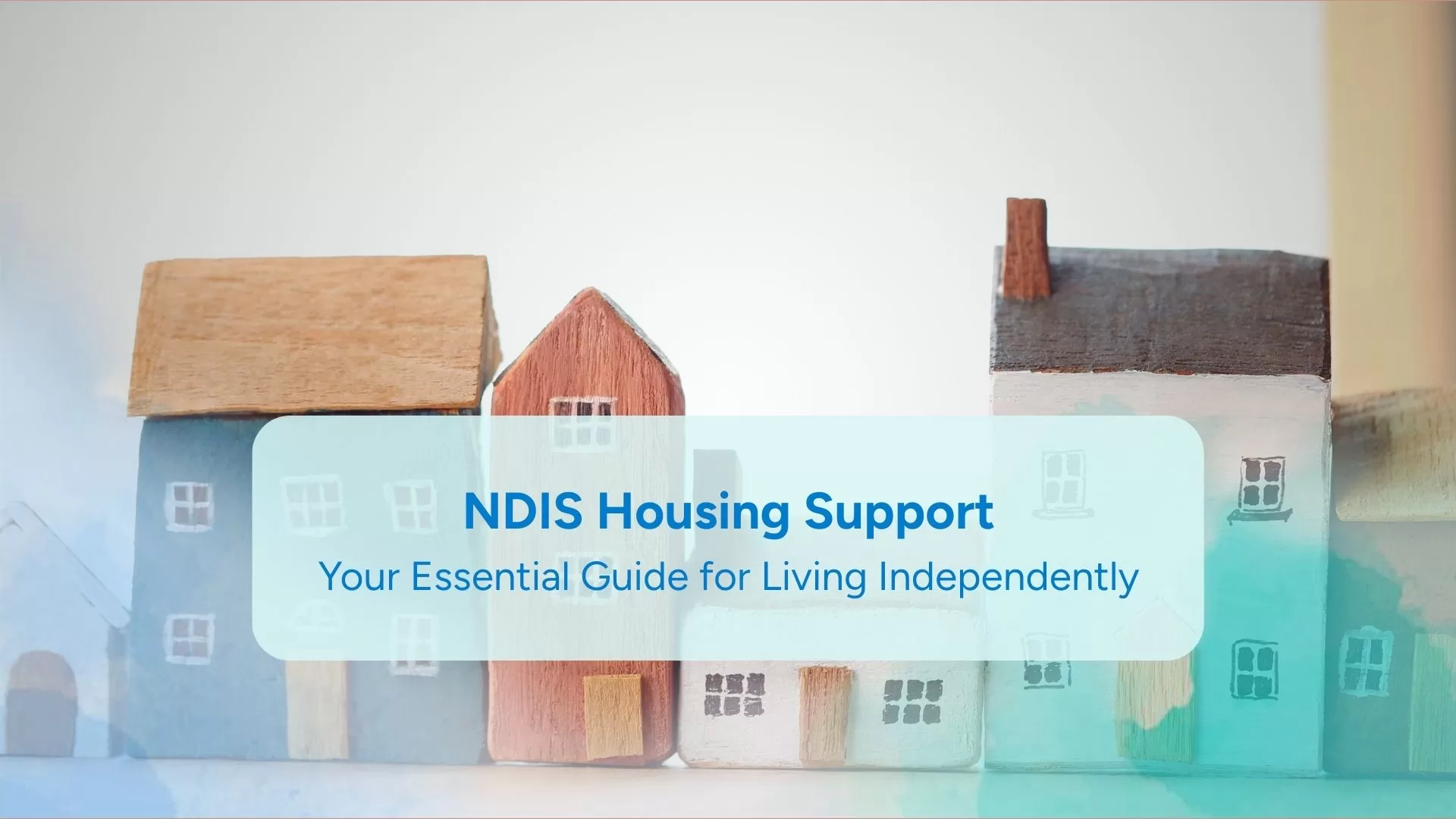 NDIS Housing Support Guide (2026) | Affective Care
